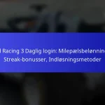 Real Racing 3 Daglig login: Milepælsbelønninger, Streak-bonusser, Indløsningsmetoder