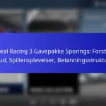 Real Racing 3 Gavepakke Sporings: Forstå tilbud, Spilleroplevelser, Belønningsstrukturer