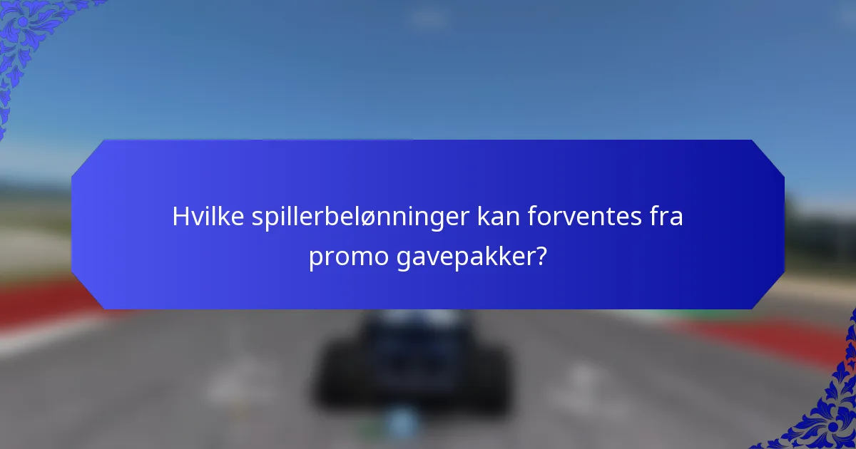 Hvilke spillerbelønninger kan forventes fra promo gavepakker?
