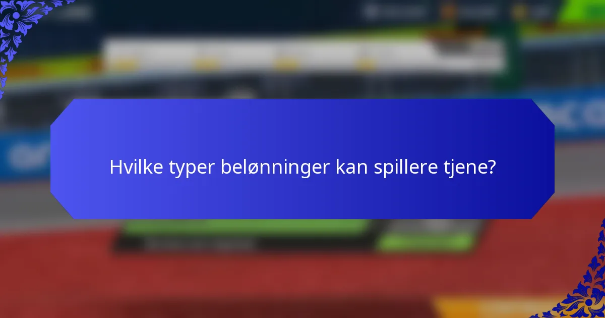 Hvilke typer belønninger kan spillere tjene?