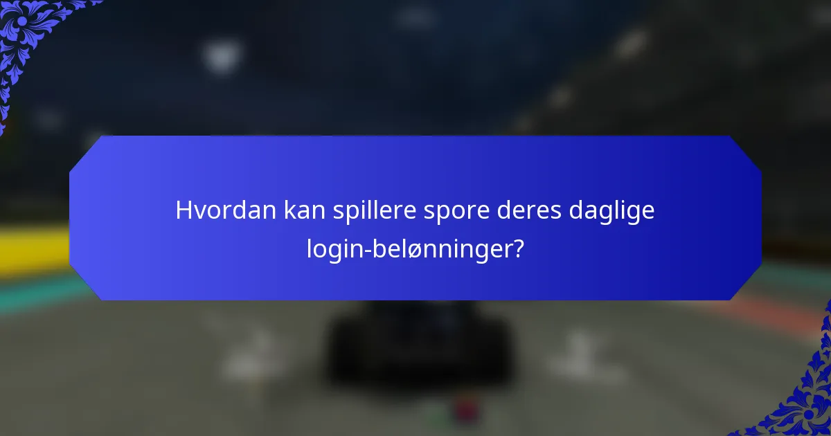 Hvordan kan spillere spore deres daglige login-belønninger?